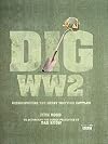 Dig WW2: Rediscovering the Great Wartime Battles