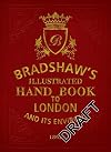 Bradshaw's Illustrated Hand Book to London: And Its Environs 1862