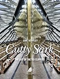 Cutty Sark The Last Of The Tea Clippers