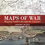 Maps Of War Mapping Conflict Through The Centuries