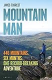Mountain Man 446 Mountains Six Months One Recordbreaking Adventure