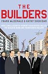 The Builders: How a Small Group of Property Developers Fuelled the Building Boom and Transformed Ireland