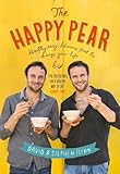 The Happy Pear Healthy Easy Delicious Food To Change Your Life