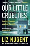 Our Little Cruelties