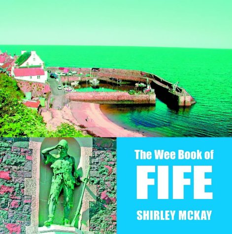 The Wee Book Of Fife book cover