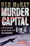 Murder Capital: Life and Death on the Streets of Glasgow's