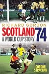 Scotland '74: A World Cup Story