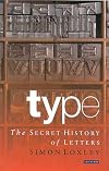 Type: The Secret History of Letters