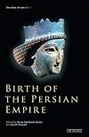 Birth of the Persian Empire (The Idea of Iran)