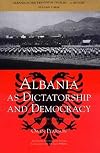 Albania in the Twentieth Century, A History: Volume III: Albania as Dictatorship and Democracy, 1945-99