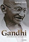 Gandhi: A Political and Spiritual Life