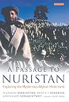 A Passage to Nuristan: Exploring the Mysterious Afghan Hinterland