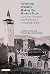 Governing Property, Making the Modern State: Law, Administration and Production in Ottoman Syria (Library of Ottoman Studies)