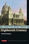 The Church in the Long Eighteenth Century: The I.B.Tauris History of the Christian Church