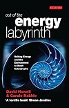 Out of the Energy Labyrinth: Uniting Energy and the Environment to Avert Catastrophe