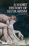 A Short History Of Secularism
