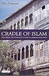 Cradle of Islam: The Hijaz and the Quest for Identity in Saudi Arabia
