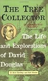 The Tree Collector: The Life and Explorations of David Douglas