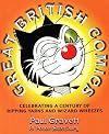 Great British Comics: Celebrating a Century of Ripping Yarns and Wizard Wheezes