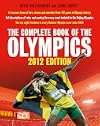 The Complete Book of the Olympics 2012 Edition