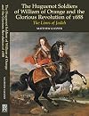 The Huguenot Soldiers of William of Orange And the "Glorious Revolution" of 1688: The Lions of Judah