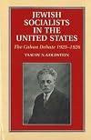 Jewish Socialists in the United States: The Cahan Debate 1925-1926