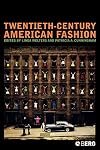 Twentieth-Century American Fashion (Dress, Body, Culture)
