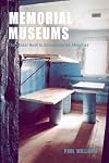 Memorial Museums: The Global Rush to Commemorate Atrocities