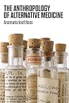 The anthropology of alternative medicine