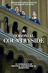Colonial Countryside: Creative and Historical Responses