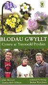 Blodau Gwyllt: Cymru ac Ynysoedd Prydain