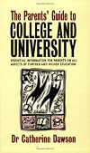 The Parent's Guide to College and University: Essential Information for Parents on All...