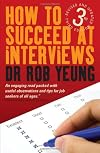 How to Succeed at Interviews: Includes over 200 Interview Questions
