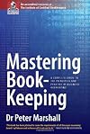 Mastering book-keeping : a complete guide to the principles and practice of business accounting