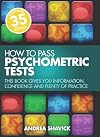 How to Pass Psychometric Tests: This Book Gives You Information, Confidence and Plenty of Practice