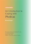 An Introduction to Coping with Phobias (An Introduction to Coping series)
