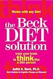 The Beck Diet Solution Train Your Brain To Think Like A Thin Person