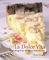 La Dolce Vita: Sweet Things from the Italian Home Kitchen (Mitchell Beazley Food)