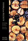 Food from Plenty: Good Food Made from the Plentiful, the Seasonal, and the Leftover: With Over 300 Recipes, None of Them Extravagant