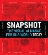 Snapshot: The Visual Almanac for Our World Today