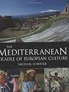 The Mediterranean: Cradle of European Culture