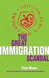 The great immigration scandal