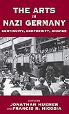 The Arts in Nazi Germany: Continuity, Conformity, Change