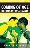 Coming of age in times of uncertainty