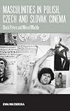 Masculinities in Polish, Czech and Slovak cinema Black Peters and men of marble
