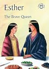 Esther: The Brave Queen (Bible Time)
