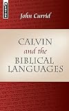 Calvin and the Biblical Languages
