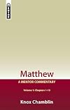 Matthew Volume 1 (Chapters 1-13): A Mentor Commentary