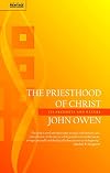 The Priesthood of Christ: Its Necessity and Nature