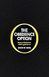 The Obedience Option: Because God knows what's good for us